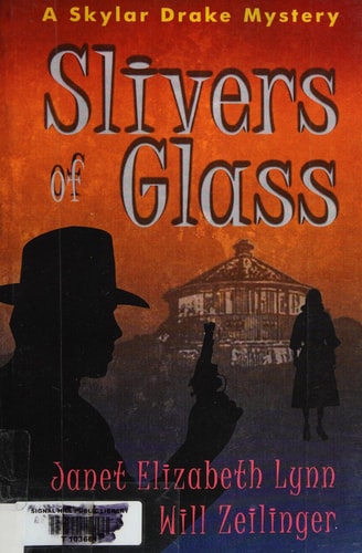 Slivers of Glass A Skylar Drake Mystery