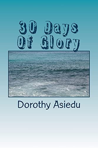 30 Days Of Glory A Christian Devotional