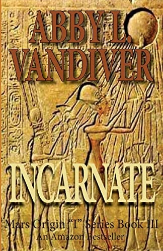 Incarnate Mars Origin "I" Series Book III