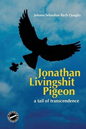 Jonathan Livingshit Pigeon A Tail of Transcendence