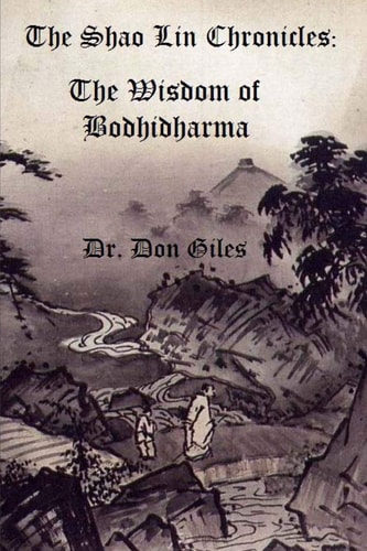 The Shao Lin Chronicles The Wisdom of Bodhidharma