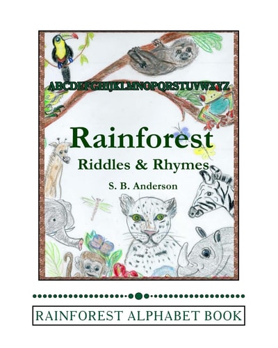 Rainforest Riddles and Rhymes Rainforest Alphabet Book