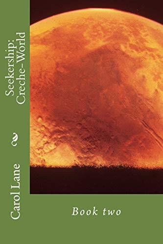Seekership: Creche-World Book Two