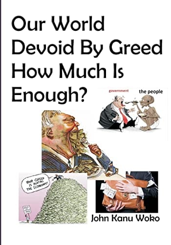 Our World Devoid By Greed How Much Is Enough?