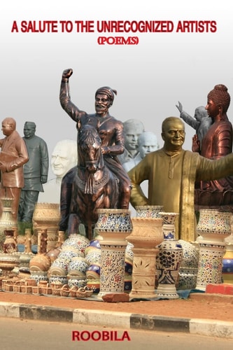 A Salute To Unrecognized Artists Collection of Poems