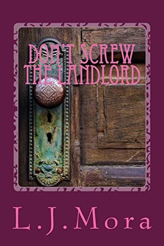 Don't Screw the Landlord-By L. J. Mora