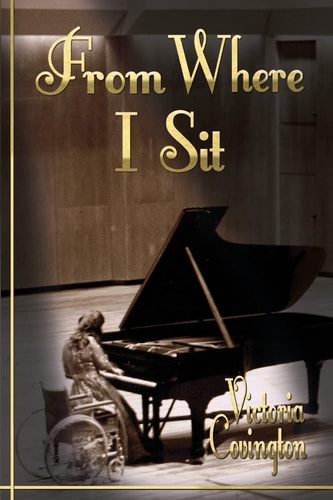 From Where I Sit A Memoir by Victoria Covington