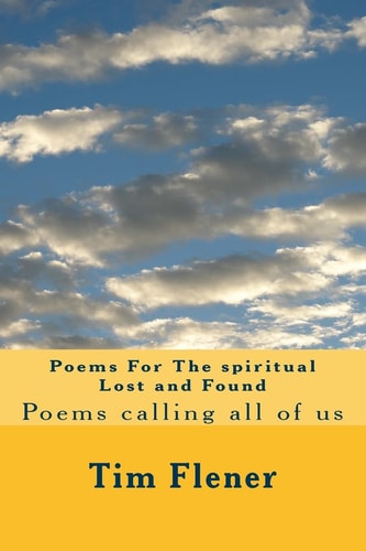 Poems For The Spiritual Lost and Found Poems Calling All of Us