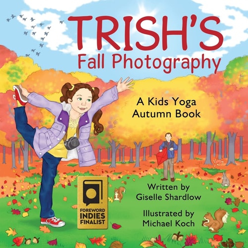 Trish's Fall Photography A Kids Yoga Autumn Book