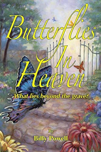 Butterflies in Heaven What Lies Beyond the Grave?