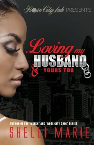 Loving My Husband & Yours Too