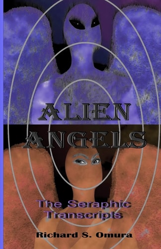 Alien Angels The Seraphic Transcripts