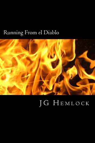 Running From El Diablo Based on a True Story of Domestic Abuse