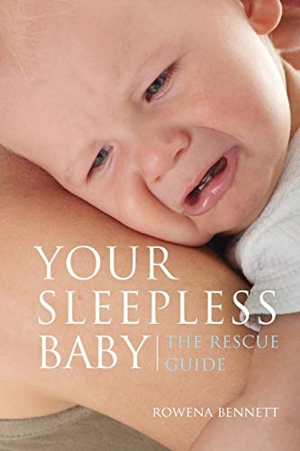 Your Sleepless Baby The Rescue Guide