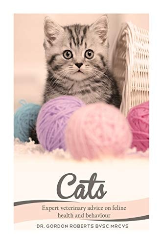Cats Expert Veterinary Advice on Feline Health and Behaviour