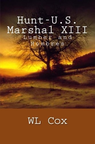 Hunt-U. S. Marshal XIII Lumber and Hombres