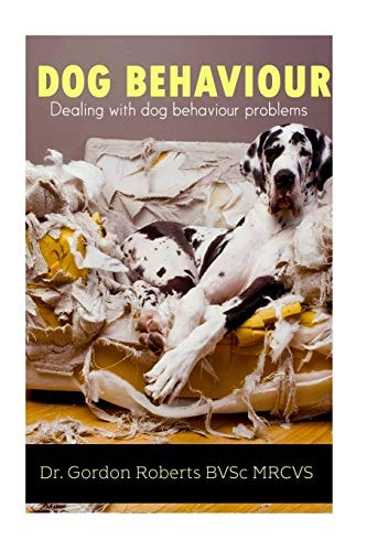 Dog Behaviour Dealing with Dog Behaviour Problems