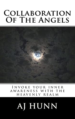 Collaboration Of The Angels Invoke Your Inner Awareness With The Heavenly Realm