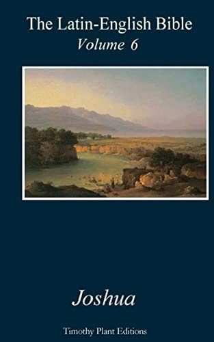 The Latin-English Bible - Volume 6 Joshua