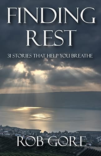 Finding Rest 31 Stories That Help You Breathe