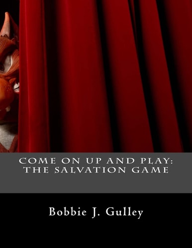 Come On Up And Play The Salvation Game