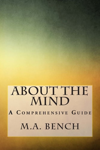 About The Mind A Comprehensive Guide