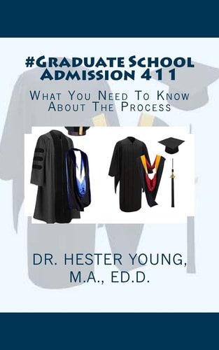 #Graduate School Admission 411 What You Need To Know About The Process