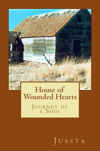 House of Wounded Hearts Journey of a Soul