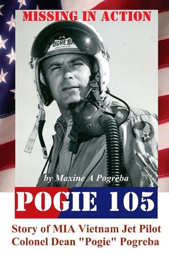 POGIE 105 Missing In Action Vietnam MIA Colonel Dean Pogreba