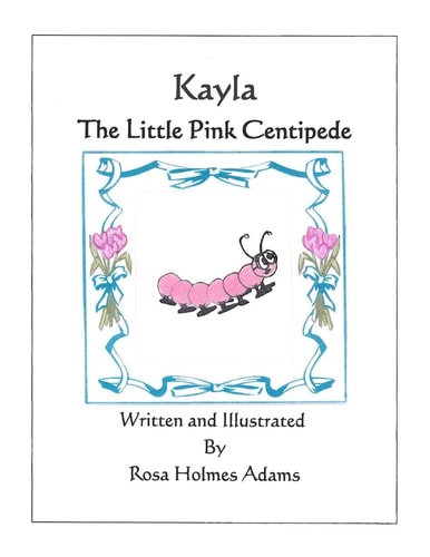 Kayla The Little Pink Centipede