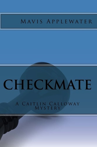 Checkmate A Caitlin Calloway Mystery