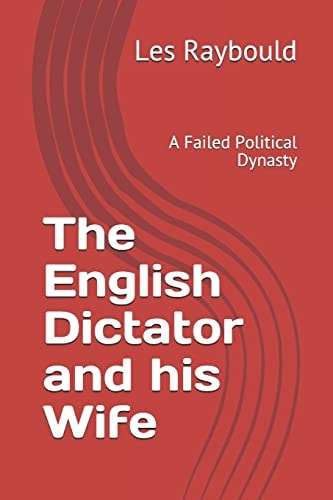 The English Dictator and His Wife A Failed Political Dynasty