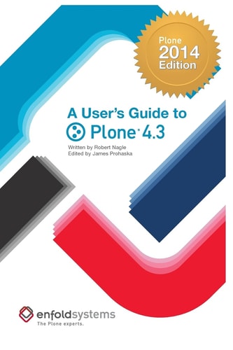 A User's Guide to Plone 4. 3 2014 Edition