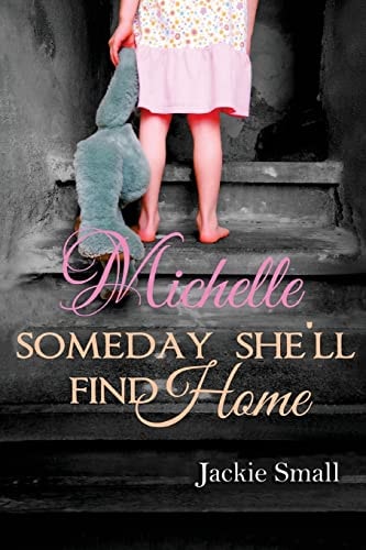 Michelle Someday She'll Find Home