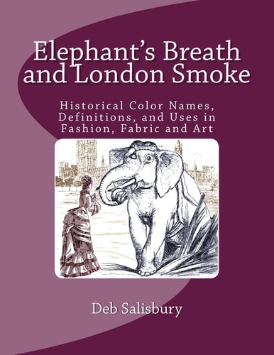 Elephant's Breath and London Smoke Historical Color Names, Definitions, and Uses in Fashion, Fabric and Art
