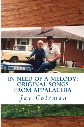 In Need of a Melody Personal Lyrics of an Appalachian Anarchist