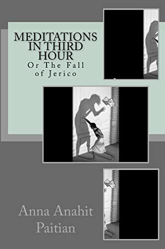 Meditations in Third Hour Or The Fall of Jerico