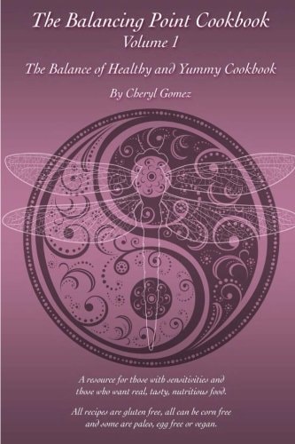 The Balancing Point Cookbook Vol. 1 The Balance of Healthy and Yummy