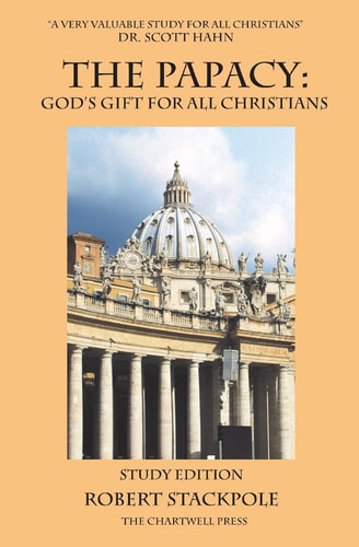 The Papacy God's Gift for All Christians