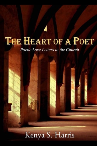 The Heart of a Poet Poetic Love Letters to the Church