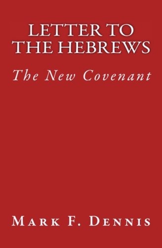 Letter to the Hebrews The New Covenant