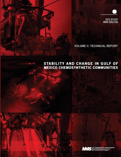Stability and Change in Gulf of Mexico Chemosynthetic Communities Volume 2 Technical Report