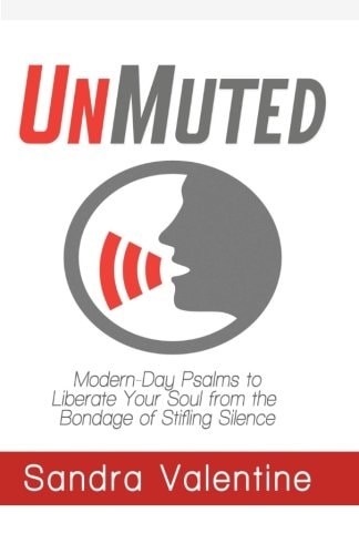 UnMuted Modern-Day Psalms to Liberate Your Soul from the Bondage of Stifling Silence