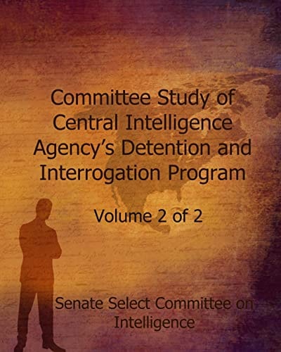 Committee Study of Central Intelligence Agency's Detention and Interrogation Program