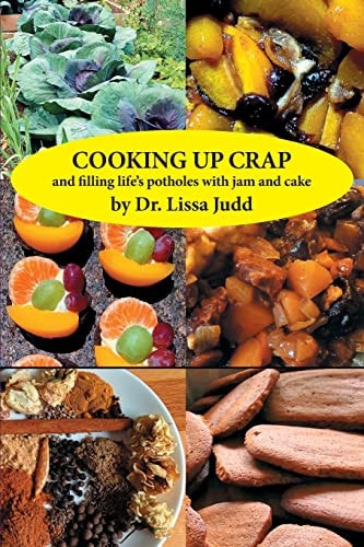 Cooking Up Crap And Filling Life's Potholes with Jam and Cake