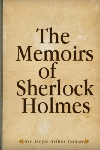 Memoirs Of Sherlock Holmes