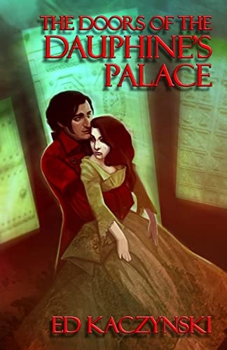 The Doors of the Dauphine's Palace A Collection of Short Stories
