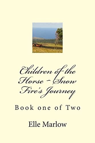 Children of the Horse ~ Snow Fire's Journey