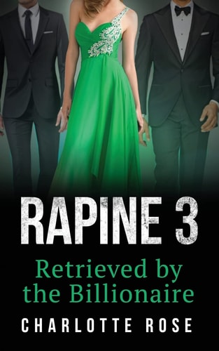 Rapine 3 Retrieved by the Billionaire