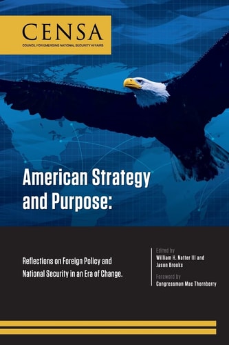 American Strategy and Purpose Reflections on Foreign Policy and National Security in an Era of Change
